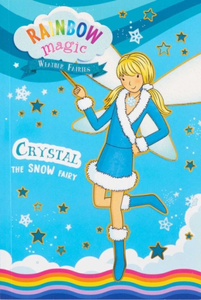 Rainbow Magic Weather Fairies #1: Crystal the Snow Fairy by Daisy Meadows Paperb