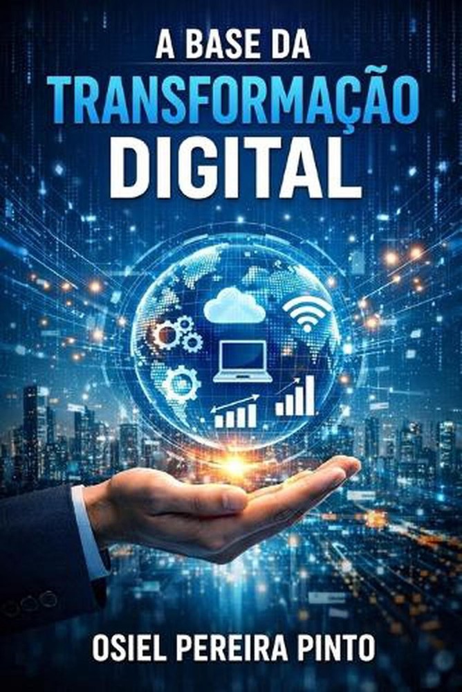 A Base da Transformao Digital by Osiel Pereira Pinto (Portuguese) Paperback Book