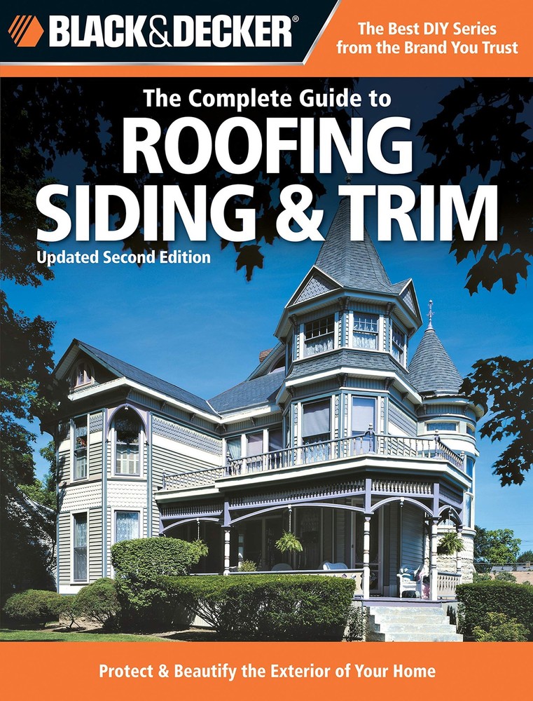 Black & Decker The Complete Guide to Roofing Siding & Trim by Marshall