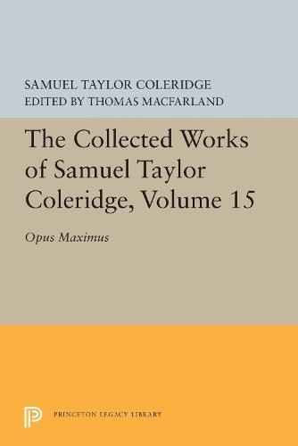 Samuel Taylor Col The Collected Works of Samuel Taylor Coleridge, Vol (Hardback)