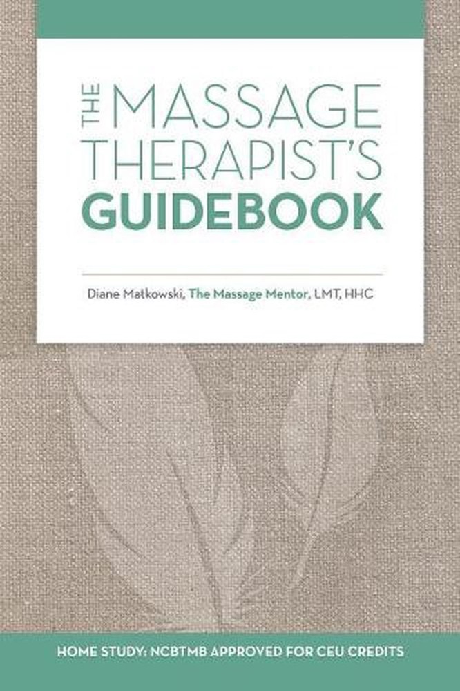 The Massage Therapist's Guidebook by Diane Matkowski (English) Paperback Book