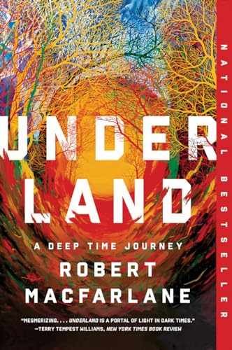 Underland: A Deep Time Journey - Paperback, by Macfarlane Robert - Very Good