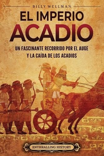 Billy Wellman El Imperio acadio (Paperback) Historia de MesopotamiaAnother great item from Rarewaves USA | Free delivery!
