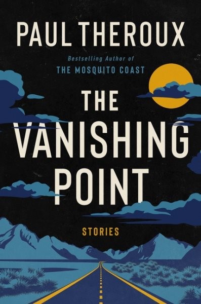Vanishing Point : Stories, Hardcover by Theroux, Paul, Brand New, Free shippi...