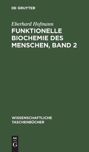 Eberhard Hofmann Funktionelle Biochemie Des Menschen, Band 2 (Hardback)