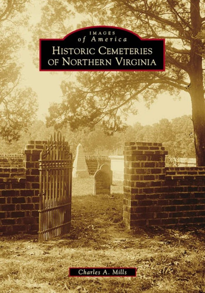 NEW Arcadia Publishing Historic Cemeteries of Northern Virginia, VA 978146713468