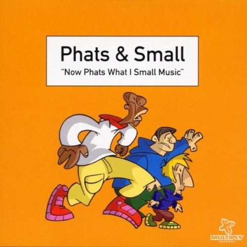 Now Phats What I Small Music - Phats & Small CD L2VG The Cheap Fast Free PostFREE US DELIVERY | EAN: 5033222500268 | Quality CD
