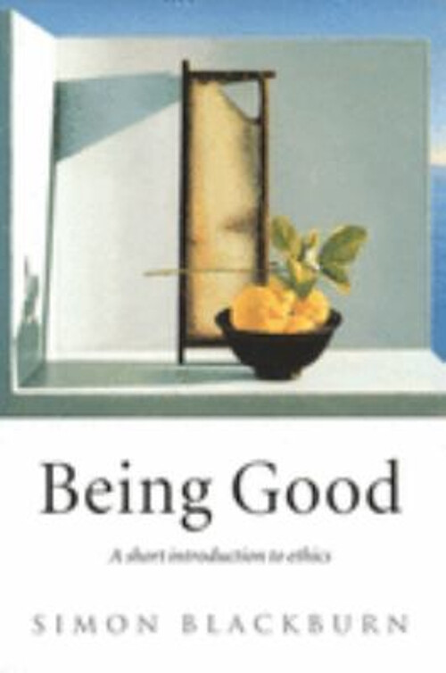 Ethics Introduction by Simon Blackburn Hardcover Guide to Being Good  