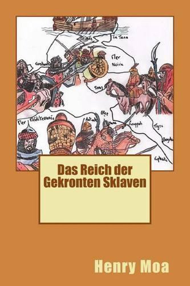 Das Reich der Gekronten Sklaven by Henry Moa (German) Paperback Book