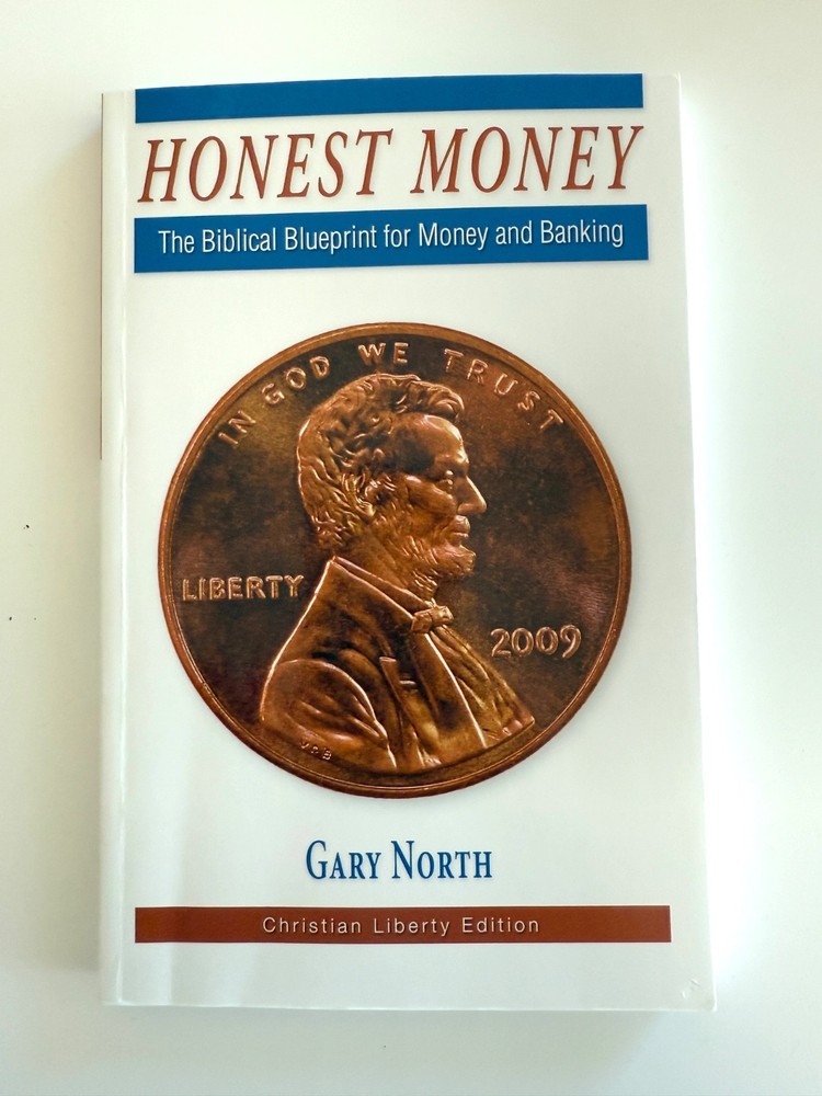 Honest Money: Biblical Blueprint for Money and Banking