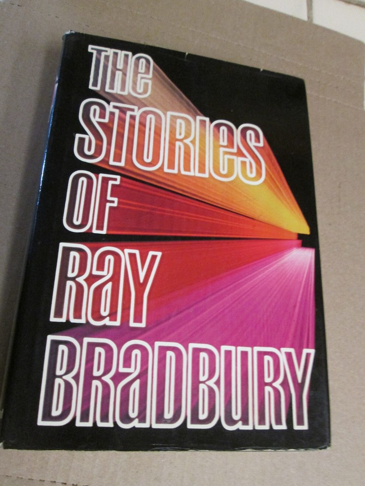 THE STORIES OF RAY BRADBURY First Edition in jacket 1980