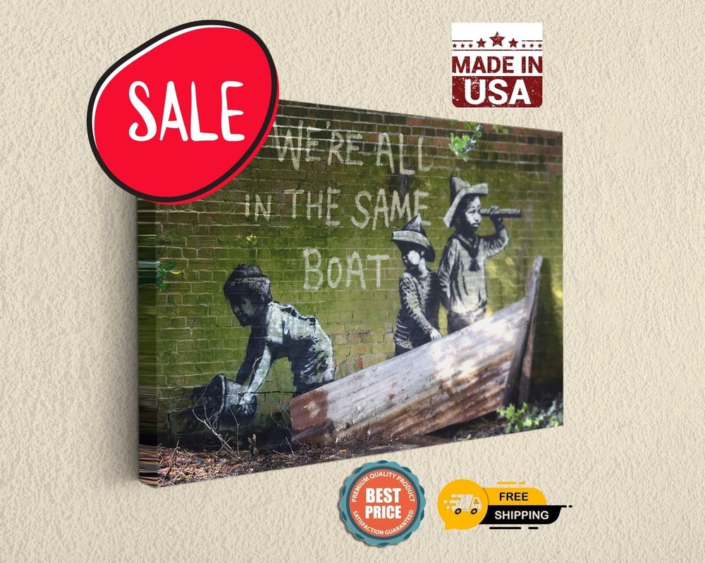 Banksy Canvas Print Were All In The Same Boat Ready To Hang Wall Art