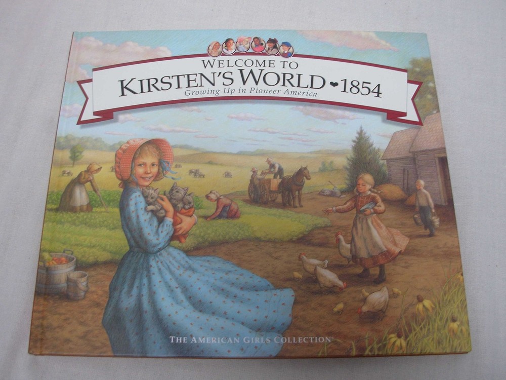 Welcome to Kirsten's World, 1854: Growing Up in Pioneer America (American Gi...
