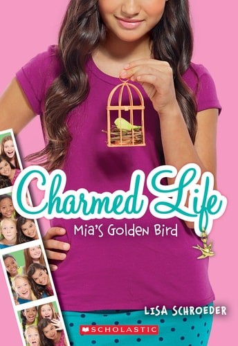 Charmed Life #2: Mia's Golden Bird by Schroeder, Lisa, Acceptable Book