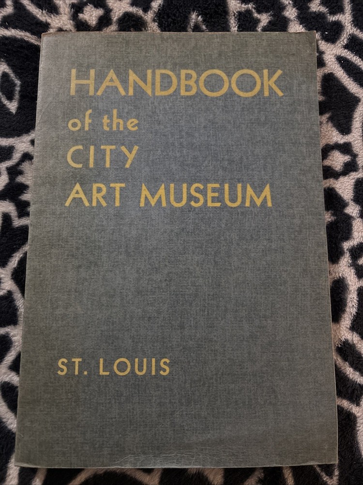 CITY OF ART MUSEUM ST. LOUIS Handbook of Collections Vintage 1944  Sc