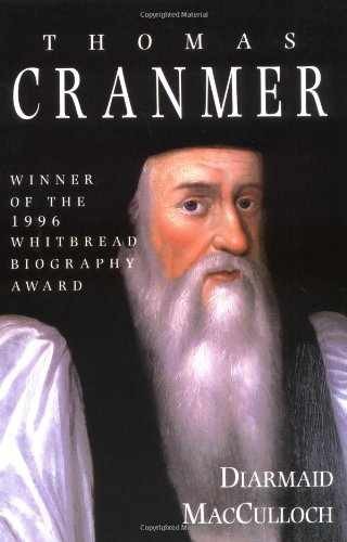 Thomas Cranmer: A Life - Paperback, by MacCulloch Diarmaid - Very Good