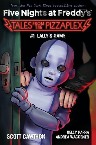 Lally's Game: an AFK Book (Five Nights at Freddy's: Tales from the Pizzaplex ...