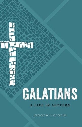 Johannes van der Bijl Galatians (Paperback) Life in Letters (UK IMPORT)All Tariffs and Duties included - no additional charges