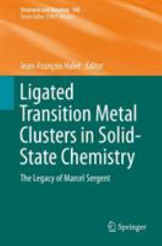 Ligated Transition Metal Clusters in Solid-state Chemistry : The Legacy of Ma...