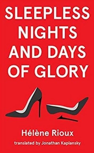 Helene Rioux Sleepless Nights and Days of Glory (Paperback)Another great item from Rarewaves USA | Free delivery!