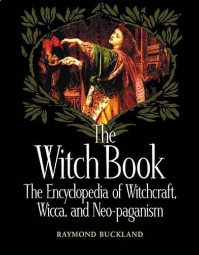 The Witch Book: The Encyclopedia of Witchcraft, Wicca, and Neo-Paganism: Used