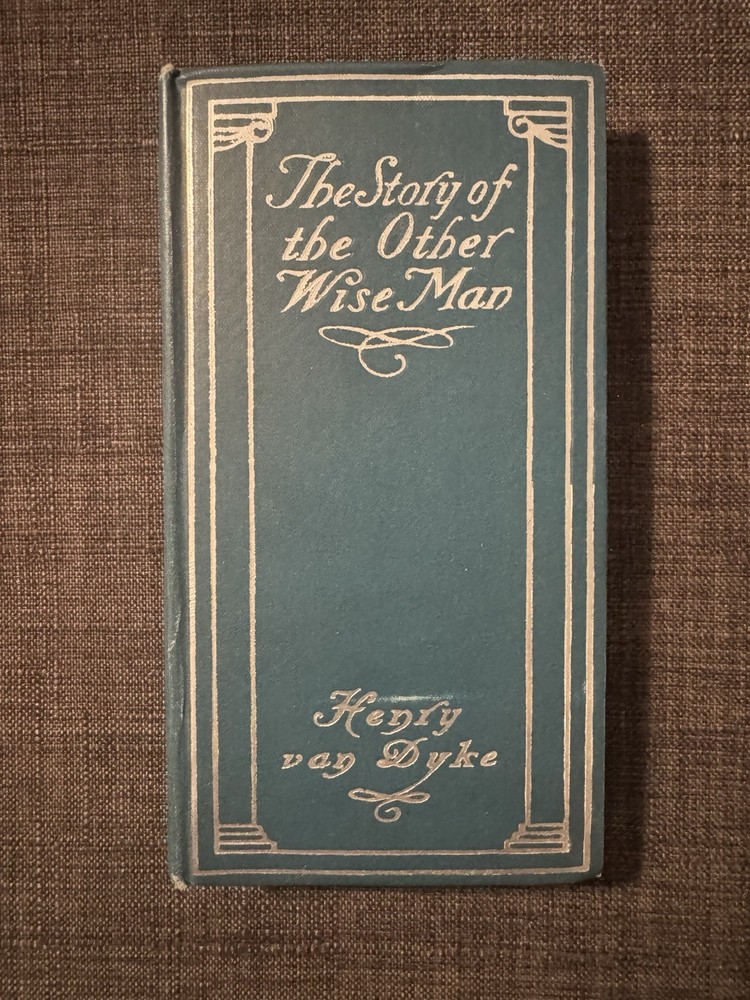 The Story of the Other Wise Man, Hardback, By Henry van Dyke Antique 1906