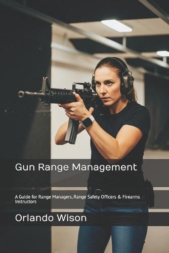 Orlando 'andy Wilson Gun Range Management (Paperback) (UK IMPORT)All Tariffs and Duties included - no additional charges