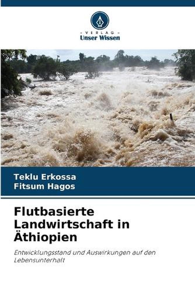 Flutbasierte Landwirtschaft in thiopien by Teklu Erkossa (German) Paperback Book