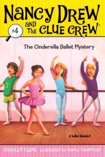 The Cinderella Ballet Mystery (Nancy Drew and the Clue Crew #4), USED-Good, Keen