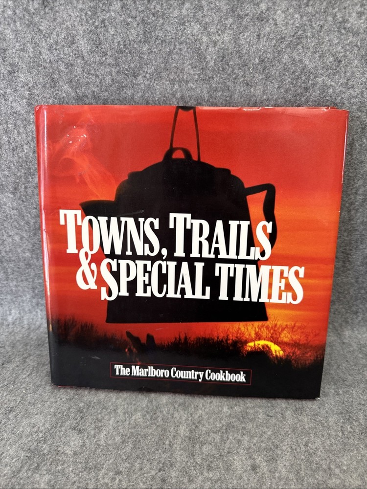 Towns Trails and Special Times - The Marlboro Country Cookbook HC/DJ