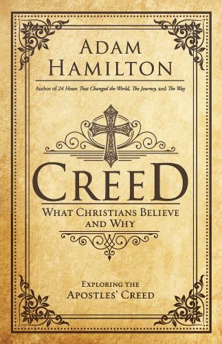 Creed : What Christians Believe and Why by Adam Hamilton (2022, Trade Paperback)