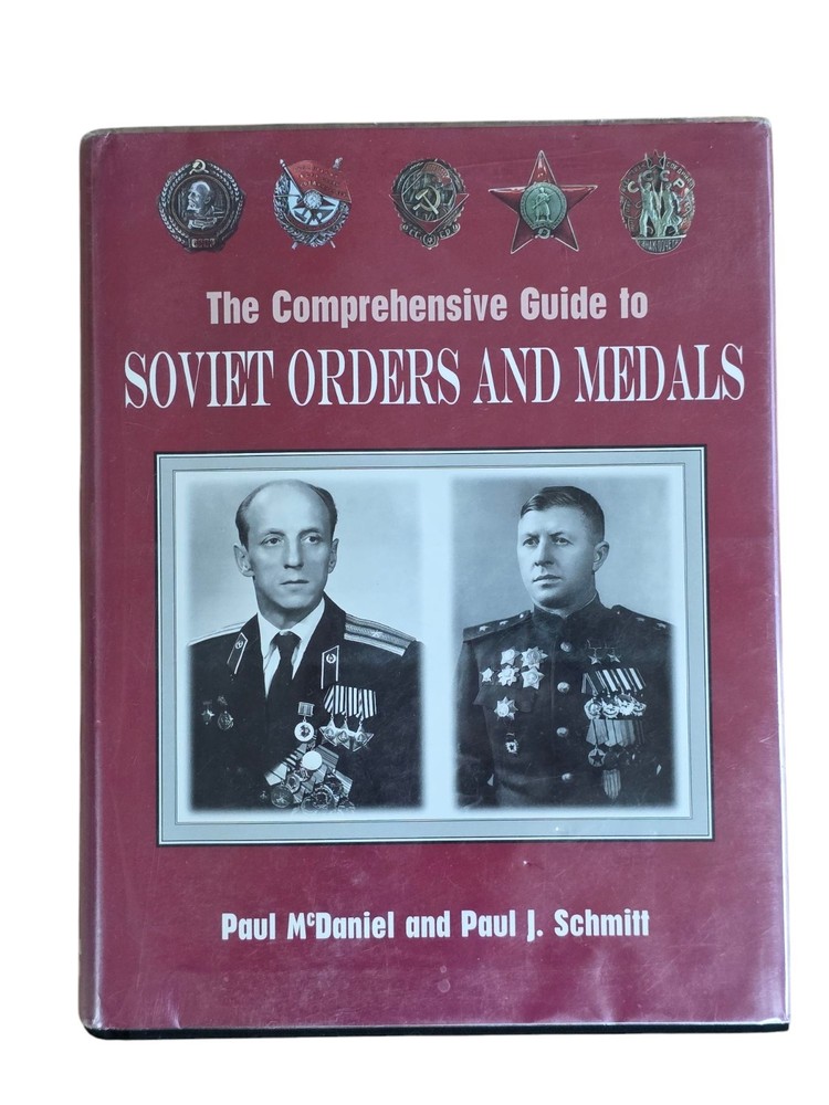Comprehensive Guide to Soviet Orders & Medals, McDaniel & Schmitt 1997