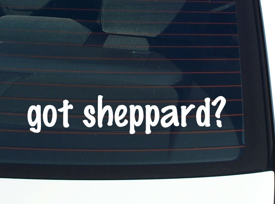 Got Sheppard Car Bumper Sticker Vinyl Funny Last Name Window Decal