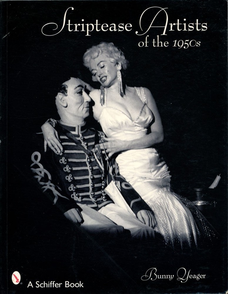 BUNNY YEAGER -  Striptease Artists of the 1950s (Paperback) - BURLESQUE