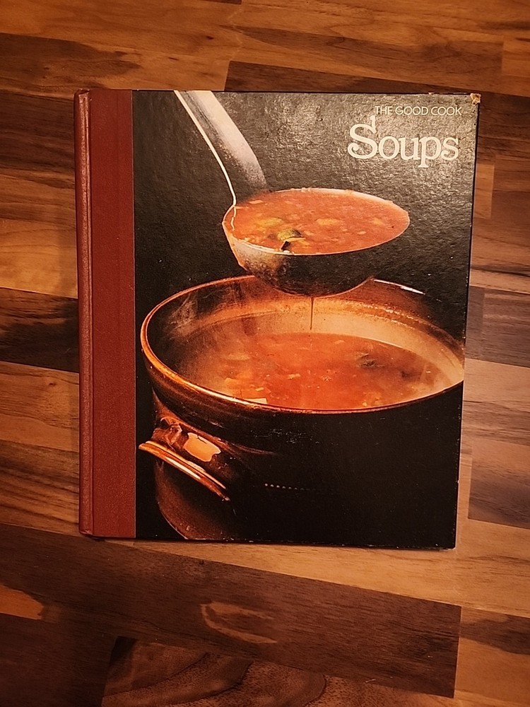 VTG The Good Cook, Soups, Time Life Cookbook