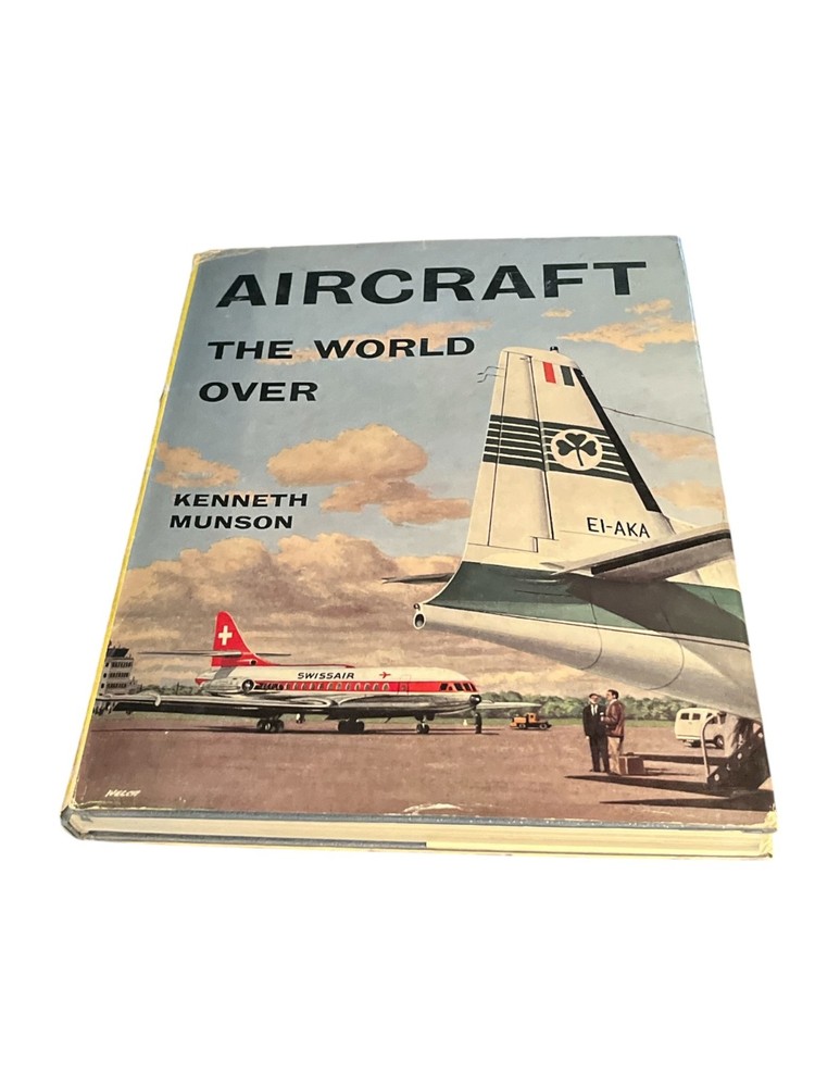 Aircraft The World Over By Kenneth Munson