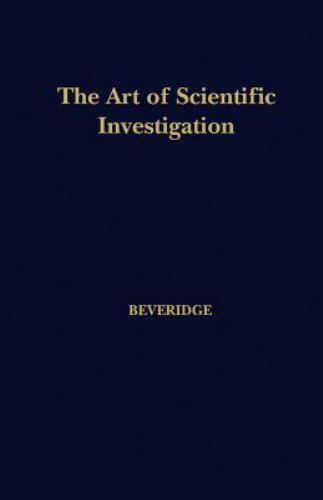 Art of Scientific Investigation, Paperback by Beveridge, W. I., Like New Used...