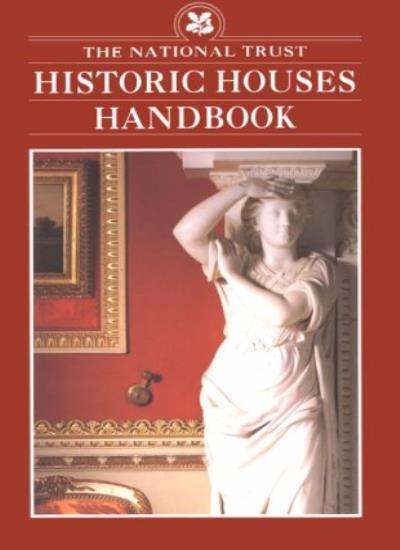The National Trust Historic Houses Handbook (National Trust Hand