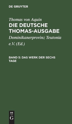 Thomas Von Aquin Das Werk Der Sechs Tage (Hardback)