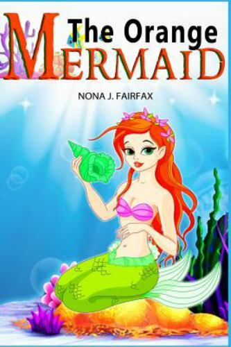 Orange Mermaid, Paperback by Fairfax, Nona J., Like New Used, Free shipping i...