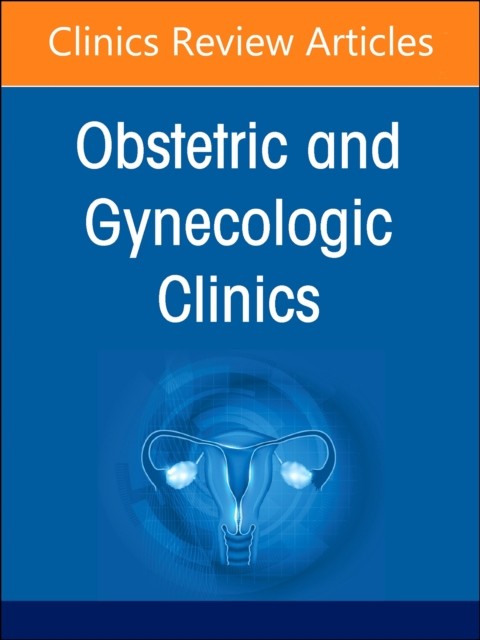 Drugs in Pregnancy An Issue of Obstetrics and Gynecology Clinics HARDBACK