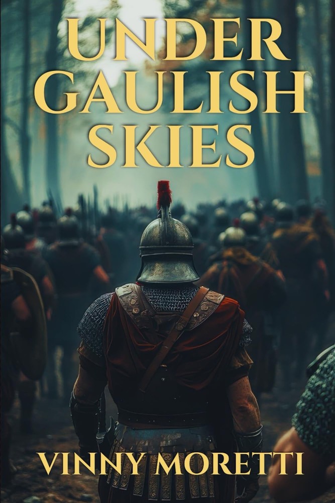 Under Gaulish Skies: A Novel of the Birth of the Roman Empire (The Birth of Rome