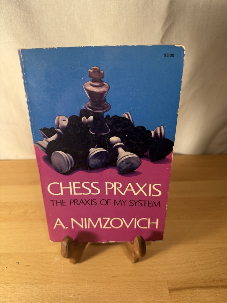 Chess Praxis by Nimzovich, Aron Pre Owned Paperback