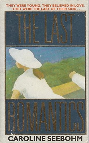 The Last Romantics by Caroline Seebohm Paperback / softback Book The Fast FreeFREE US DELIVERY | ISBN: 0586200045 | Quality Books