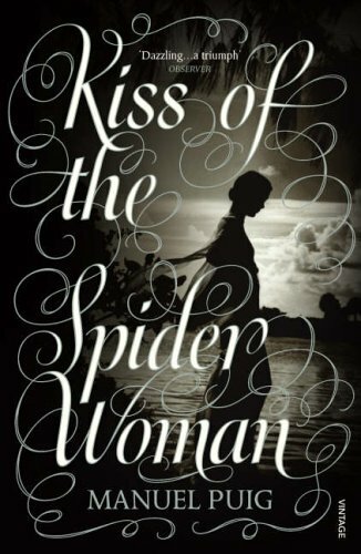 Kiss of the Spider Woman (Arena Books) By Manuel Puig