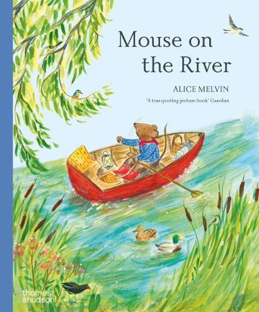 Mouse on the River: A journey through nature by Alice Melvin Paperback Book