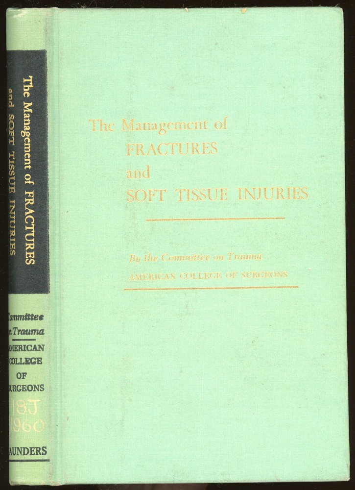 vintage Medical. MANAGEMENT OF FRACTURES & SOFT TISSUE INJURIES. 1960.