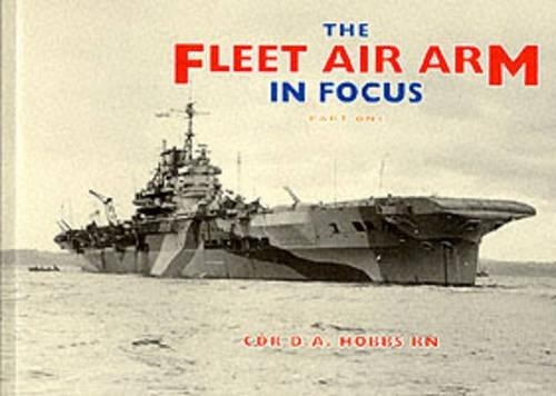 The Fleet Air Arm in Focus: Pt. 1 by Hobbs, David Paperback Book The Fast FreeFREE US DELIVERY | ISBN: 0907771459 | Quality Books