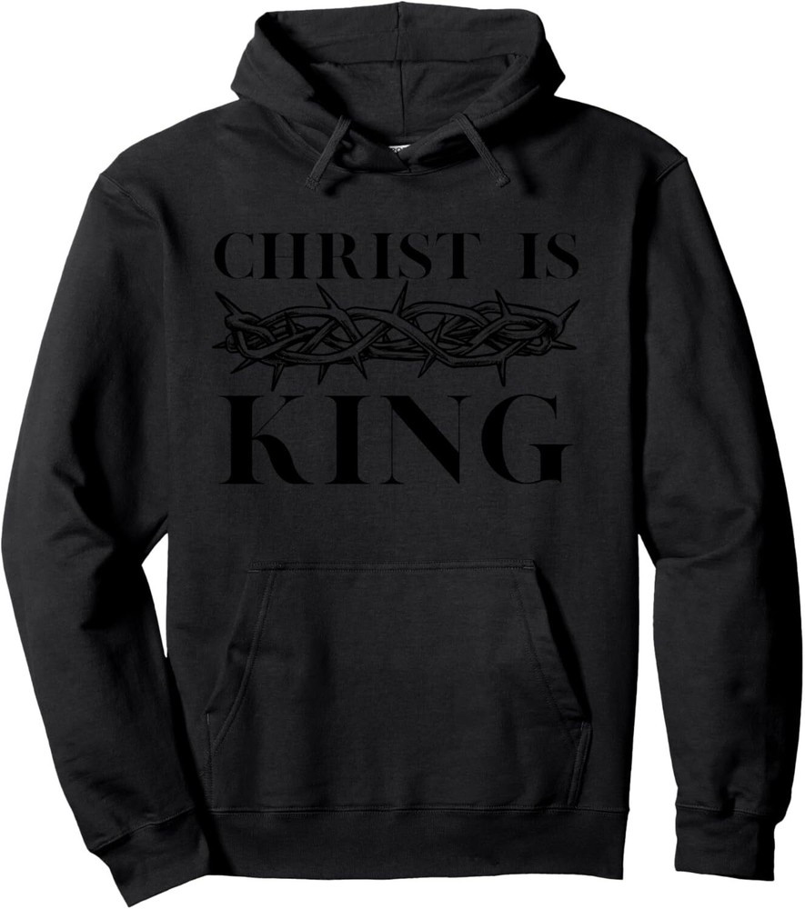 Christ Is King - Christian Crown of Thorns Christ Is King Pullover Hoodie