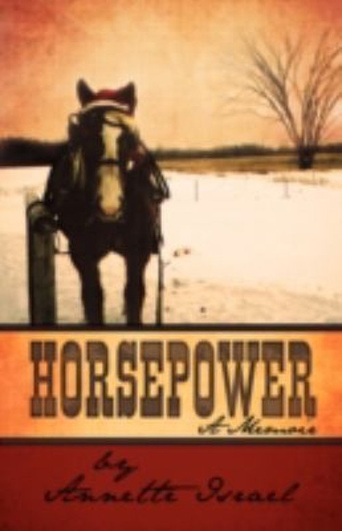 Horsepower : A Memoir Paperback Annette IsraelFree US Delivery | ISBN:1440102511